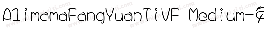 A1imamaFangYuanTiVF Medium字体转换